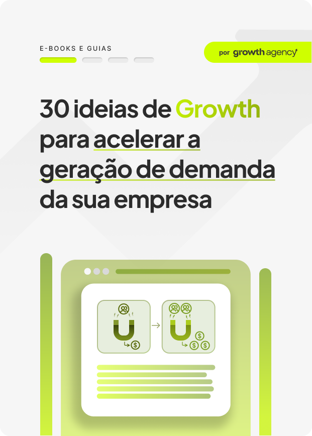 Capa do ebook "30 Ideias de Growth para Acelerar a Geração de Demanda da sua Empresa", com estratégias para crescimento empresarial.